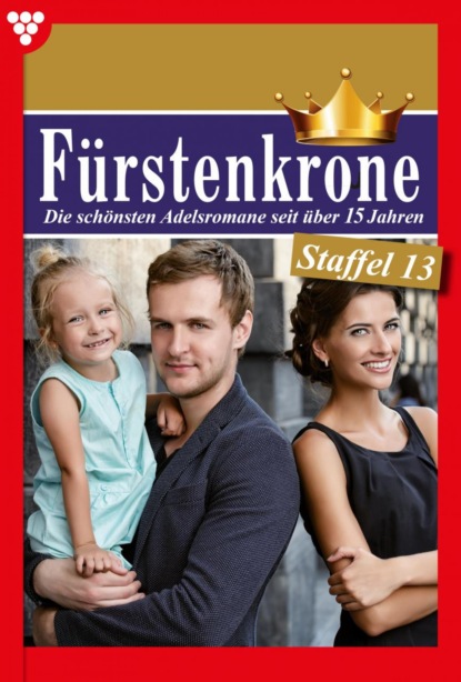 

Fürstenkrone Staffel 13 – Adelsroman