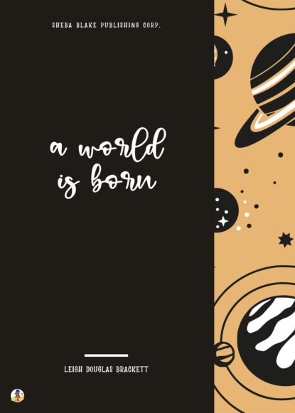 

A World is Born