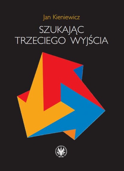 

Szukając trzeciego wyjścia