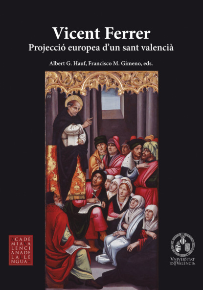 

Vicent Ferrer. Projecció europea d'un sant valencià