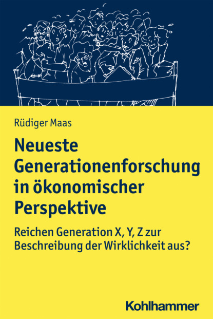 

Neueste Generationenforschung in ökonomischer Perspektive