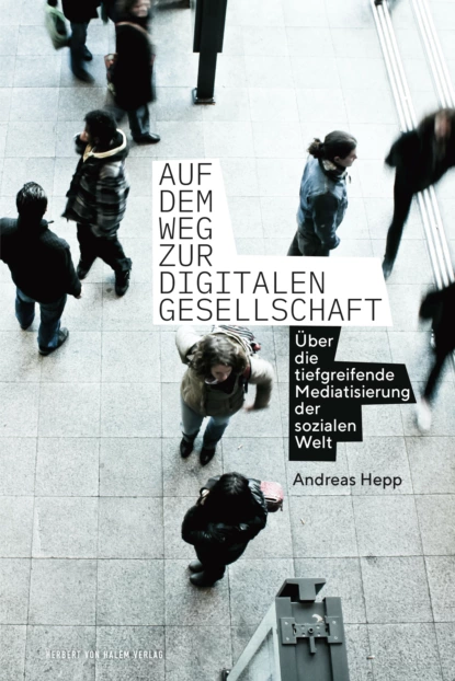 Обложка книги Auf dem Weg zur digitalen Gesellschaft, Hepp Andreas