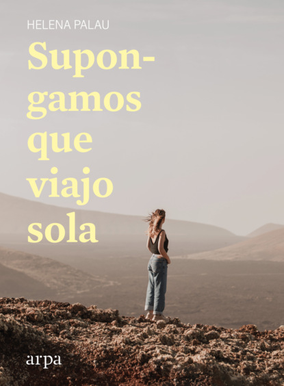 

Supongamos que viajo sola