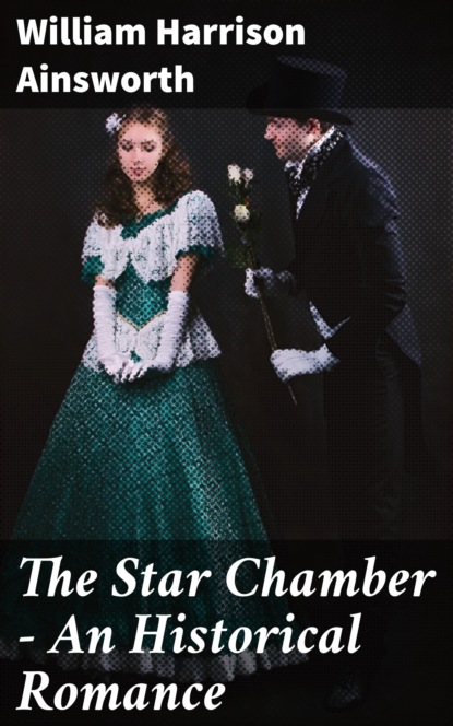 

The Star Chamber - An Historical Romance