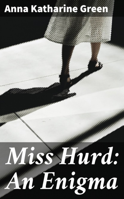 

Miss Hurd: An Enigma