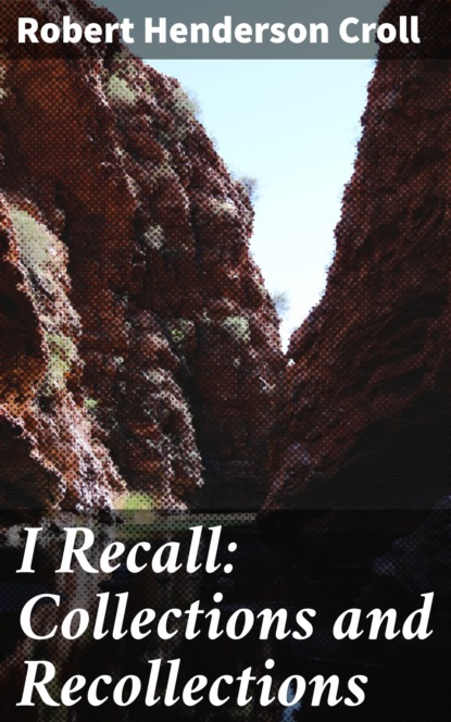 

I Recall: Collections and Recollections