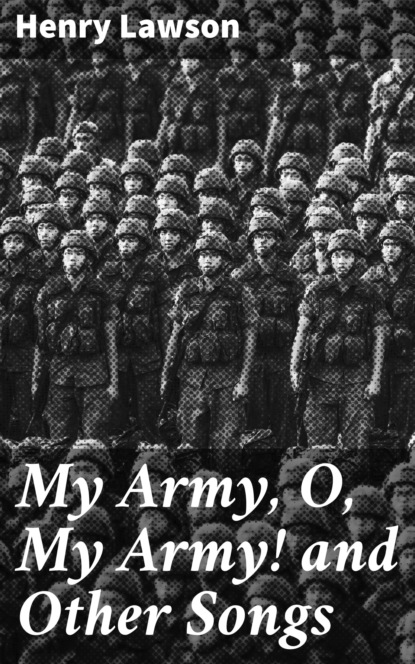 

My Army, O, My Army! and Other Songs