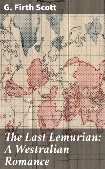 

The Last Lemurian: A Westralian Romance