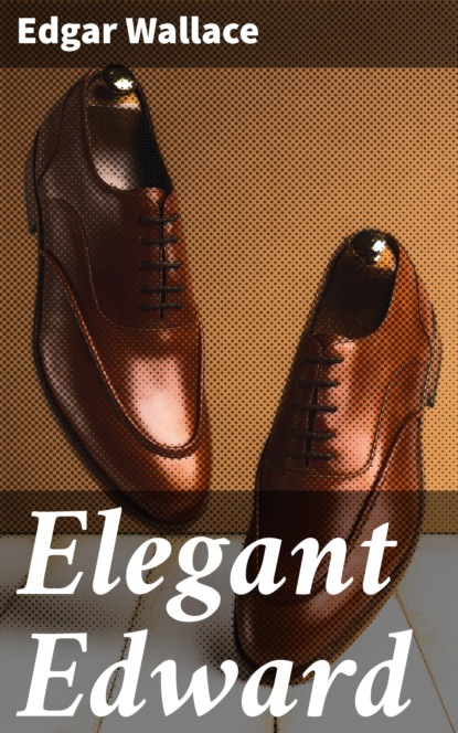 

Elegant Edward