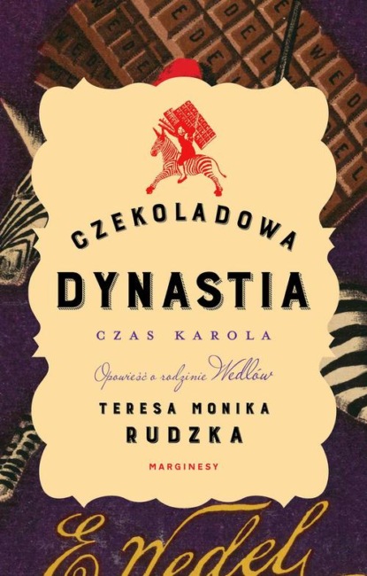 

Czekoladowa dynastia. Czas Karola