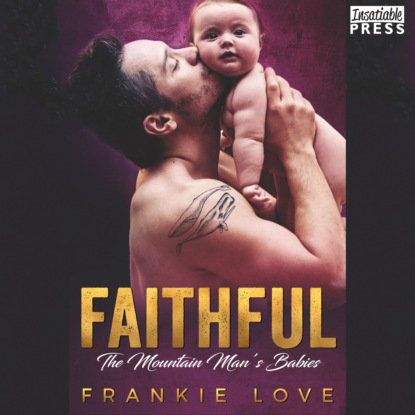 Faithful - The Mountain Man s Babies, Book 10 (Unabridged)