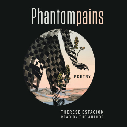 Phantompains (Unabridged) - Therese Estacion