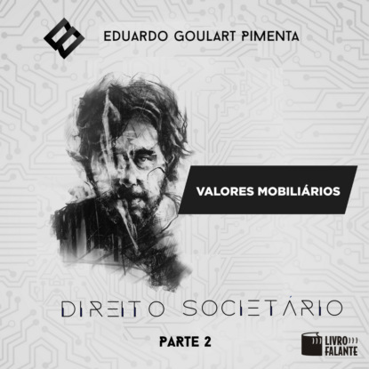 Valores mobiliários? - Direito societário, parte 2 (Integral)