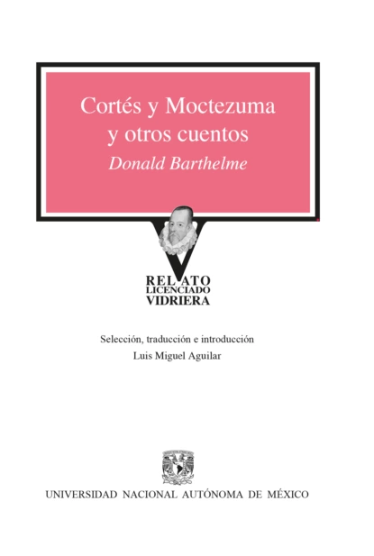 Обложка книги Cortés y Moctezuma y otros cuentos, Donald  Barthelme