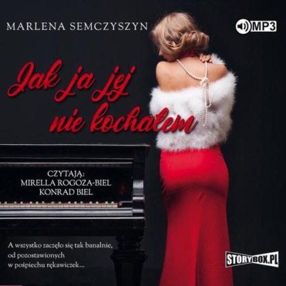 

Jak ja jej nie kochałem