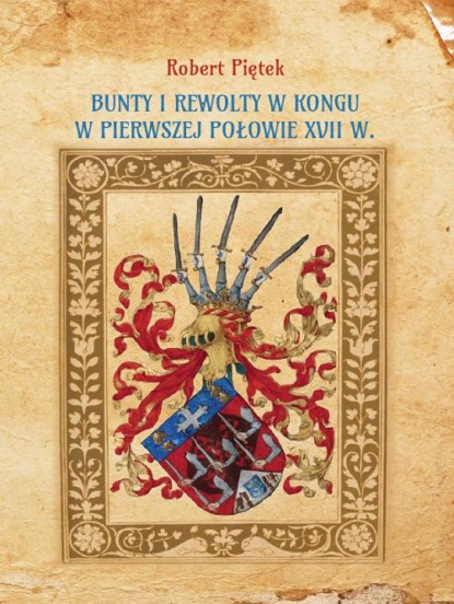 

Bunty i rewolty w Kongu w pierwszej połowie XVII wieku