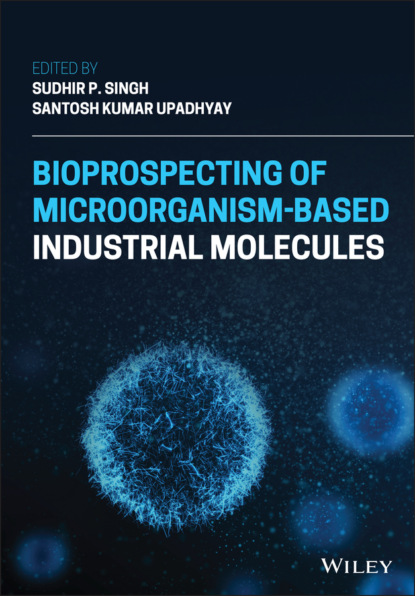 Bioprospecting of Microorganism-Based Industrial Molecules - Группа авторов