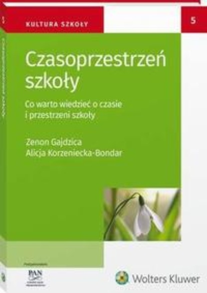 

Czasoprzestrzeń szkoły. Co warto wiedzieć o czasie i przestrzeni szkoły