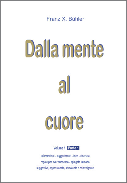 Dalla mente al cuore (Franz X. Bühler). 