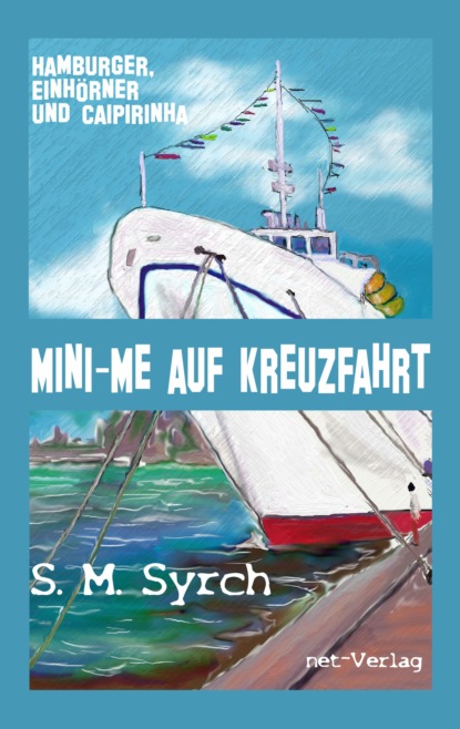 Mini-Me auf Kreuzfahrt (S. M. Syrch). 