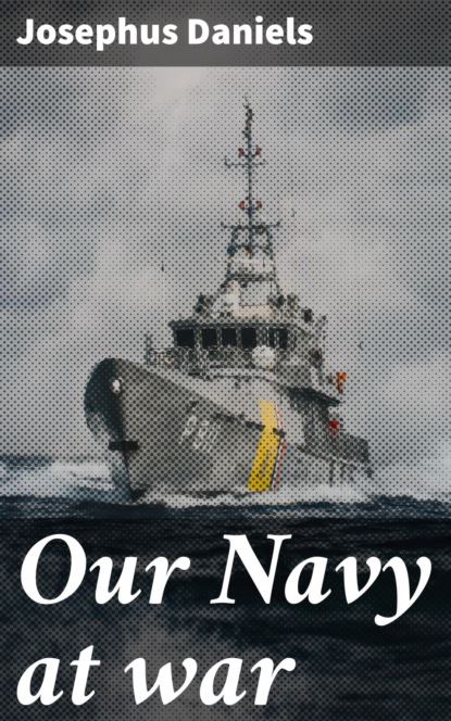 

Our Navy at war