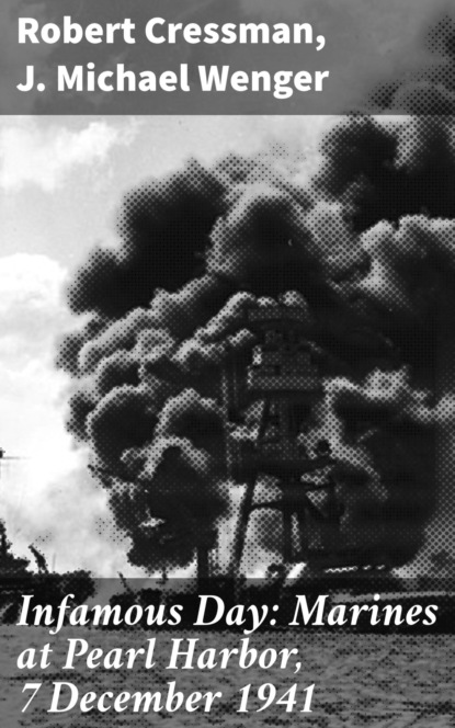 

Infamous Day: Marines at Pearl Harbor, 7 December 1941