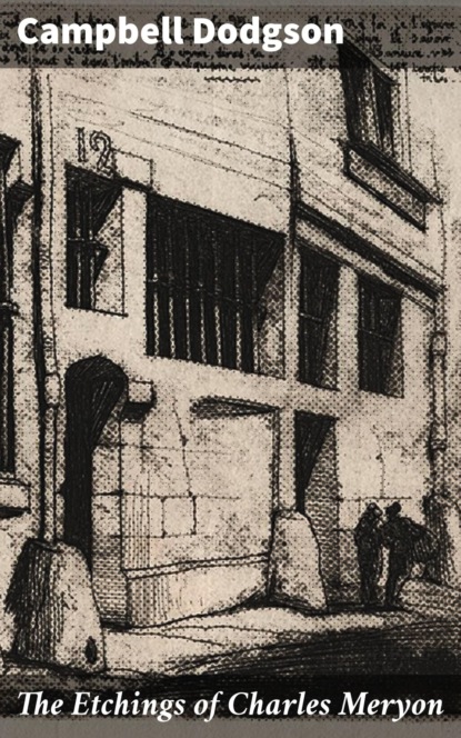 

The Etchings of Charles Meryon