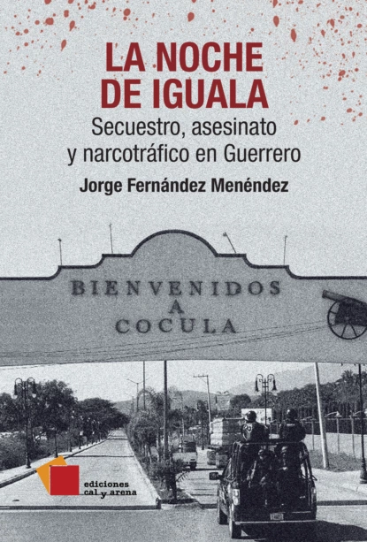 Обложка книги La noche de Iguala, Jorge Fernández Menéndez