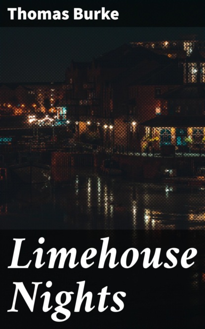 

Limehouse Nights