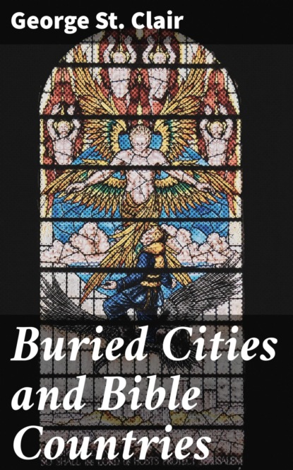 

Buried Cities and Bible Countries