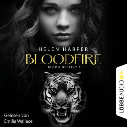 Blood Destiny - Bloodfire - Mackenzie-Smith-Serie 1 (Ungekürzt) (Helen Harper). 