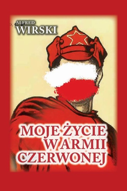 

Moje życie w Armii Czerwonej