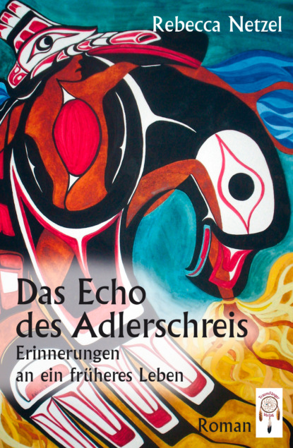 Das Echo des Adlerschreis (Rebecca Netzel ). 