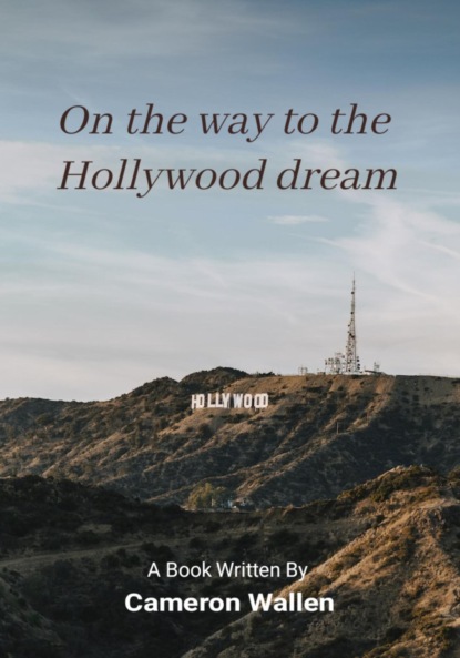 

On the way to the Hollywood dream