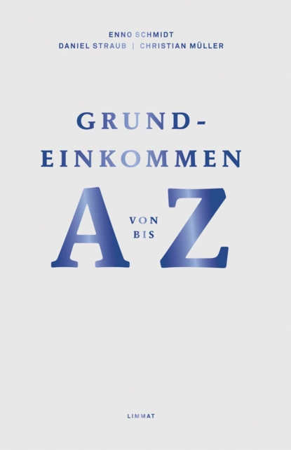 Обложка книги Grundeinkommen von A bis Z, Christian Müller