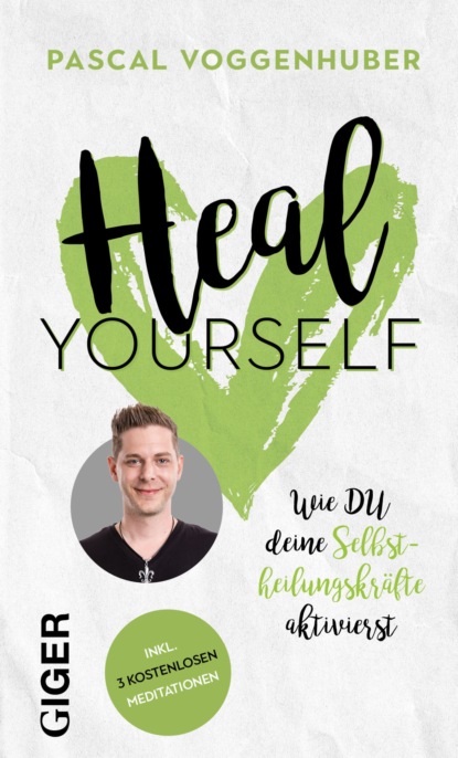 Heal yourself - Pascal Voggenhuber