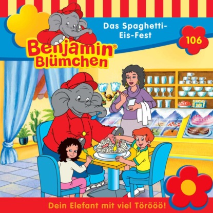 Benjamin Bl?mchen, Folge 106: Das Spaghetti-Eis-Fest