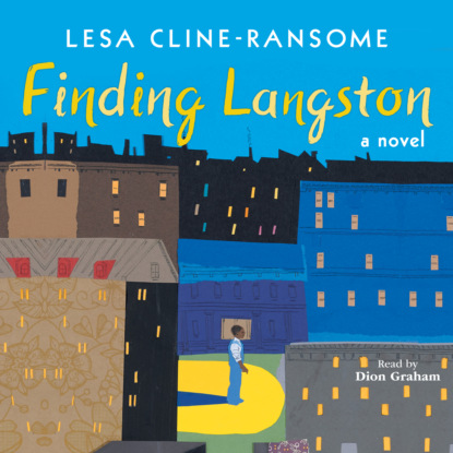 Finding Langston (Unabridged) - Lesa Cline-Ransome