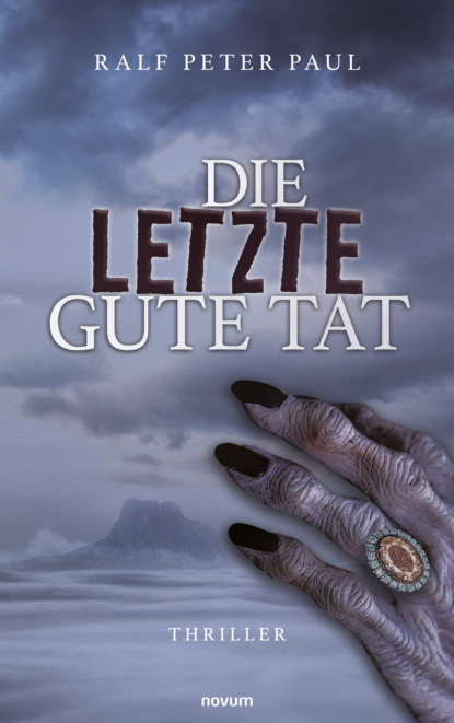 Die letzte gute Tat (Ralf Peter Paul). 