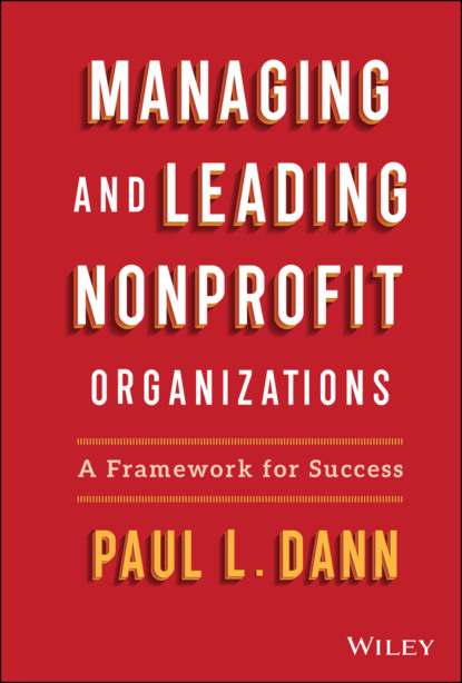 Managing and Leading Nonprofit Organizations - Paul L. Dann