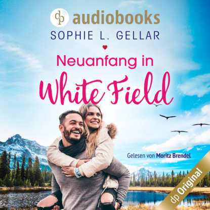 Neuanfang in White Field (Ungekürzt)