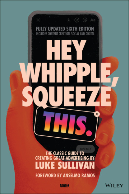 Hey Whipple, Squeeze This (Luke Sullivan). 