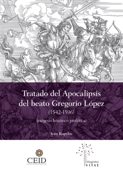 Обложка книги El Tratado del Apocalipsis del beato Gregorio López (1542-1596), Iván Kopylov Sidorovich