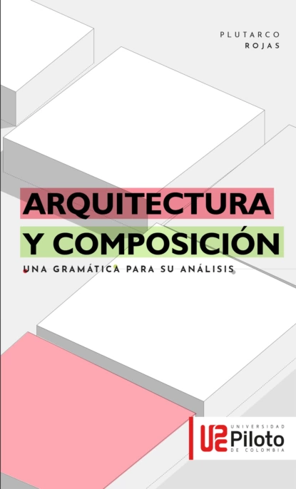 Обложка книги Arquitectura y Composición, Plutarco Eduardo Rojas Quiñones