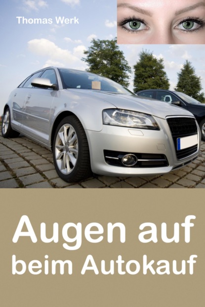 Augen auf beim Autokauf