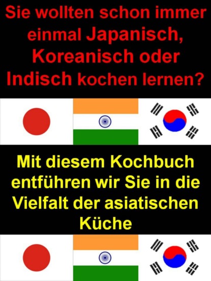 Sie wollten schon immer einmal Japanisch, Koreanisch oder Indisch kochen lernen? (R. Temaro). 