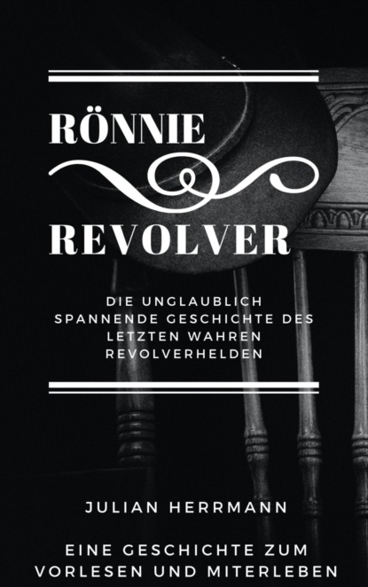 Rönnie Revolver (Julian Herrmann). 