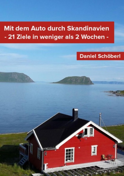 Mit dem Auto durch Skandinavien (Daniel Schöberl). 