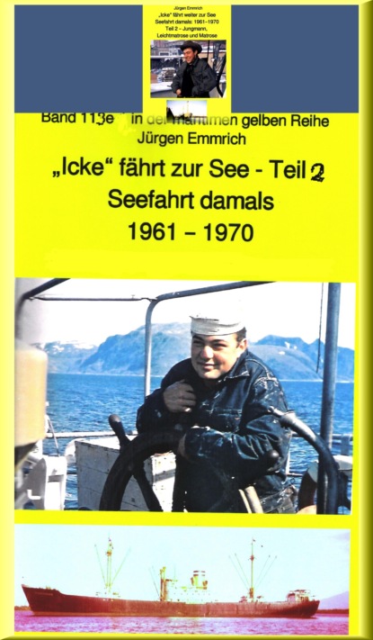 Icke f?hrt weiter auf See - Jungmann, Leichtmatrose, Matrose in den 1960er Jahren