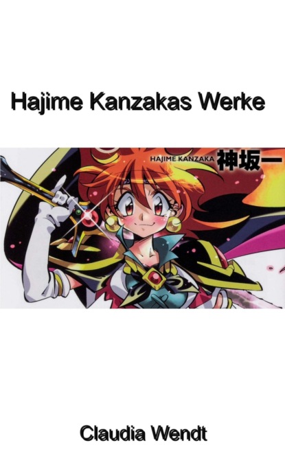 Hajime Kanzakas Werke (Claudia Wendt). 